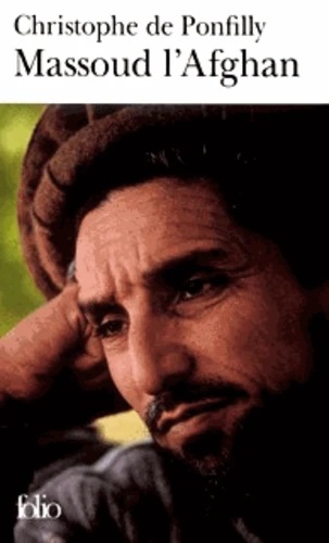 Pourquoi lire Massoud l’Afghan de Christophe de Ponfilly ?
